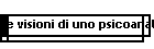 Le visioni di uno psicoanalista