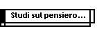 Studi sul pensiero...