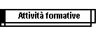 Attivit� formative