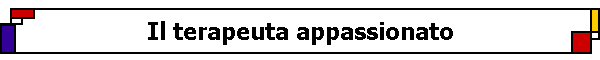 Il terapeuta appassionato
