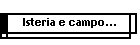 Isteria e campo...