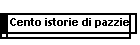 Cento istorie di pazzie