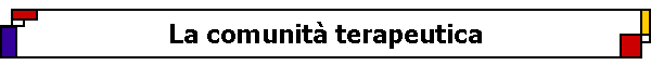 La comunit� terapeutica