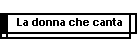La donna che canta