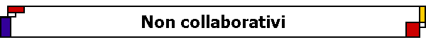 Non collaborativi