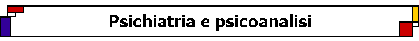 Psichiatria e psicoanalisi