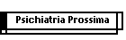Psichiatria Prossima