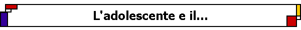 L'adolescente e il...