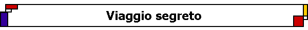 Viaggio segreto